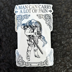 Sticker A Man Can Carry A Lot of Pain 2.5" w x 4" h BW