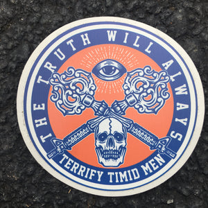 Sticker The Truth Will Always Terrify Timid Men COLOR 4x4