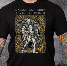 T-shirt A Man Can Carry A lot of Pain